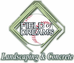 Field of Dreams Landscaping and Concrete